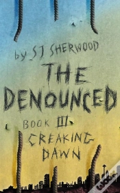 Capa do artigo The Denounced : Book 3 Creaking Dawn