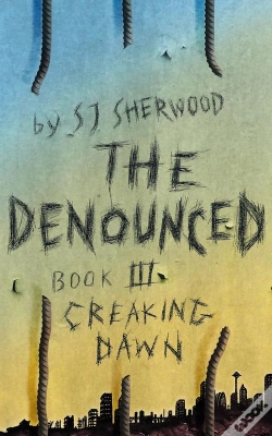 Capa do artigo The Denounced : Book 3 Creaking Dawn