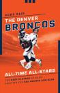 The Denver Broncos All-Time All-Stars - Preview