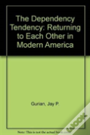 The Dependency Tendency