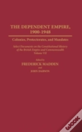 The Dependent Empire, 1900-1948