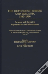 The Dependent Empire And Ireland, 1840-1900