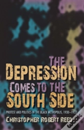 The Depression Comes To The South Side