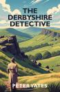 The Derbyshire Detective - Preview