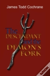 The Descendant And The Demon'S Fork (Max And The Gatekeeper Book Iii)