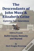 The Descendants Of John Muss & Elizabeth Ceise