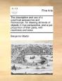 The Description And Use Of A Graphical Perspective And Microscope, For Drawing All Kinds Of Objects In True Perspective, And A Just Proportion Of Thei - Preview