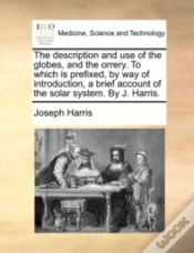 Capa do artigo The Description And Use Of The Globes, A