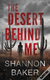 The Desert Behind Me