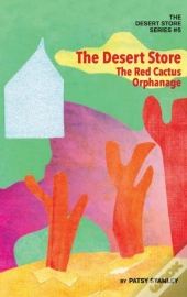 The Desert Store And The Red Cactus Orphanage