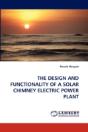 The Design And Functionality Of A Solar Chimney Electric Power Plant - Preview