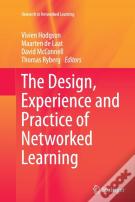 The Design, Experience And Practice Of Networked Learning