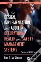 The Design, Implementation, And Audit Of Health And Safety Management Systems, Second Edition