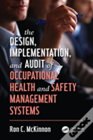 The Design, Implementation, And Audit Of Occupational Health And Safety Management Systems