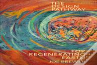 The Design Pathway For Regenerating Earth