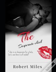 The Desperate Chick