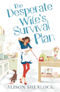 The Desperate Wifeâ€™S Survival Plan - Preview