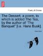 The Dessert, A Poem, To Which Is Added T - Preview