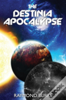 The Destinia Apocalypse