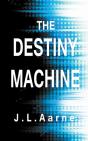 The Destiny Machine - Preview