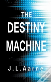 The Destiny Machine