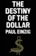 The Destiny Of The Dollar