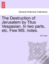 The Destruction Of Jerusalem By Titus Ve