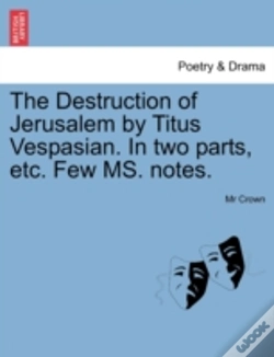 Capa do artigo The Destruction Of Jerusalem By Titus Vespasian. In Two Parts, Etc. Few Ms. Notes.