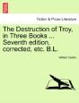 The Destruction Of Troy, In Three Books - Preview