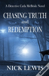 The Detective Carla Mcbride Chronicles Chasing Truth And Redemption