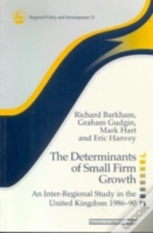 The Determinants Of Small Firm Growth