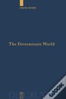 The Determinate World