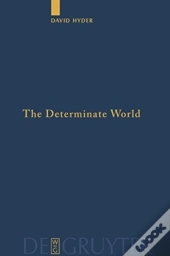The Determinate World