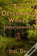 The Determined World