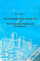 The Development And Analysis Of New Chemical Plants And Processes