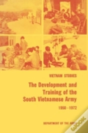 Capa do artigo The Development And Training Of The South Vietnamese Army 1950-1972