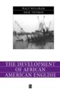 The Development Of African American English - Preview