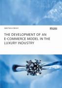 The Development Of An E-Commerce Model In The Luxury Industry