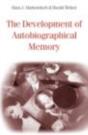 The Development Of Autobiographical Memory - Preview