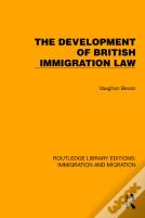 The Development Of British Immigration Law
