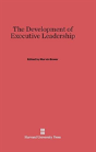 The Development Of Executive Leadership - Preview