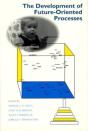 The Development Of Future-Oriented Processes - Preview