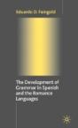 The Development Of Grammar In Spanish And The Romance Languages - Preview