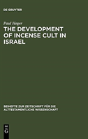 The Development Of Incense Cult In Israel - Preview