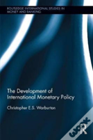 The Development Of International Monetary Policy