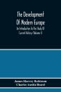 The Development Of Modern Europe; An Introduction To The Study Of Current History (Volume I) - Preview