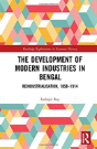 The Development Of Modern Industries In Bengal - Preview