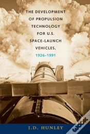 Capa do artigo The Development Of Propulsion Technology For U.S. Space-Launch Vehicles, 1926-1991