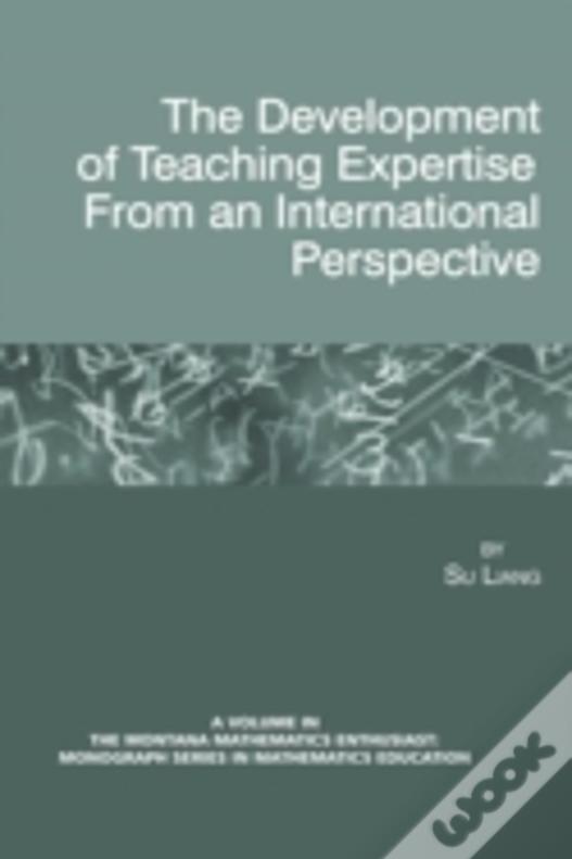The Development Of Teaching Expertise From An International Perspective