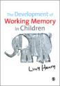 The Development Of Working Memory In Children - Preview